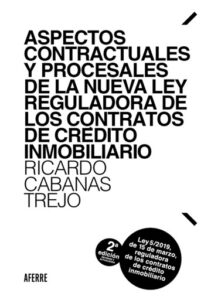 Publication 6 Aspectos contractuales y procesales de la nueva Ley reguladora de los contratos de crédito inmobiliario