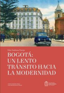 Publication 17 Bogotá: un lento tránsito hacia la modernidad