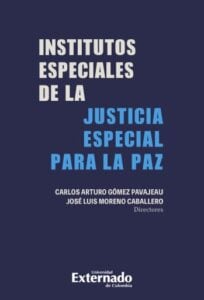 Publication 11 Institutos especiales de la justicia especial para la PAZ