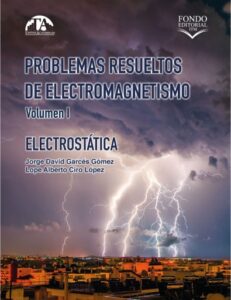 Publication 12 Problemas resueltos de electromagnetismo. Volumen I