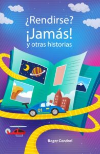 Publication 3 ¿Rendirse? ¡Jamás! Y otras historias