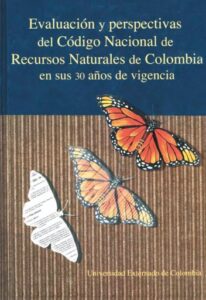 Publication 20 Evaluación y Perspectivas del Código Nacional de Recursos Naturales de Colombia en sus 30 Años de Vigencia