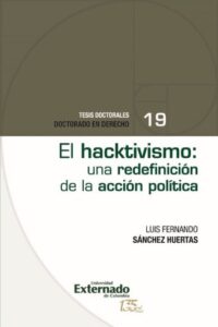 El hacktivismo una redefinición de la acción política