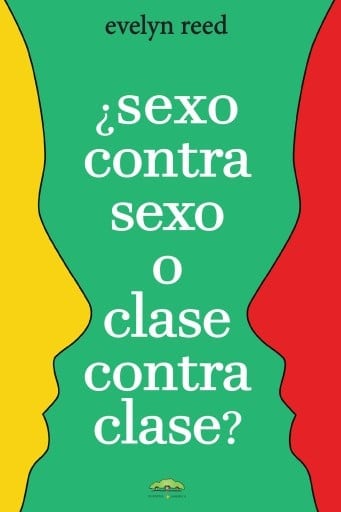 ¿Sexo contra sexo o clase contra clase?