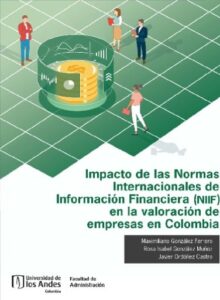 Publication 23 Impacto de las Normas Internacionales de Información Financiera (NIIF) en la valoración de empresas en Colombia