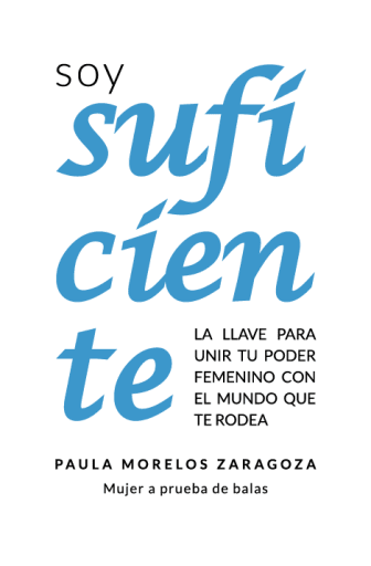Soy suficiente | Paula Morelos Zaragoza | EPUB