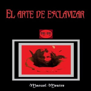 El Arte de Esclavizar