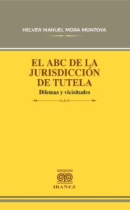 El abc de la jurisdicción de tutela