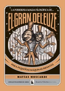 ¡El gran Deleuze! Para pequeñas máquinas infantes