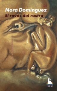 El revés del rostro. Figuras de la exterioridad en la cultura argentina