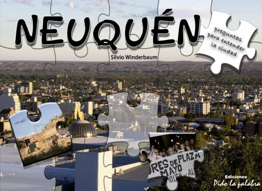 Neuquén, preguntas para entender la ciudad