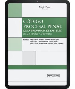 Publication 23 Código Procesal Penal de la Provincia de San Luis - Comentado y Anotado - 2024