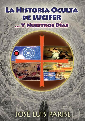 La Historia Oculta de LUCIFER : ... Y Nuestros Días