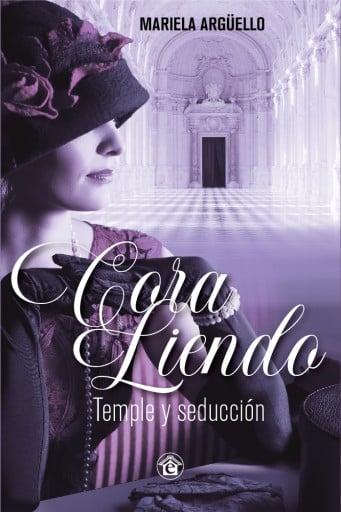 Cora Liendo. Temple y seducción