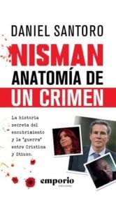 Nisman, anatomía de un crimen