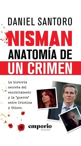 Nisman, anatomía de un crimen
