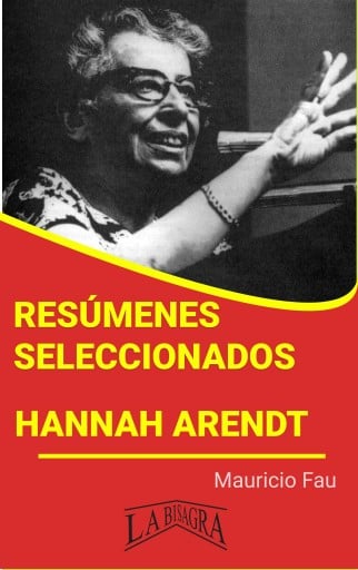 Resúmenes Seleccionados: Hannah Arendt