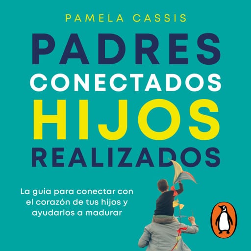 Padres conectados, hijos realizados