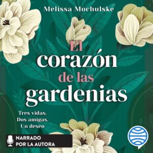 El corazón de las gardenias