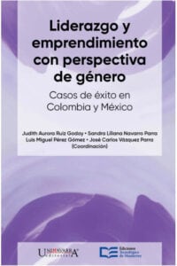 Publication 13 Liderazgo y emprendimiento con perspectiva de género. Casos de éxito en México y Colombia