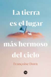 Publication 5 La tierra es el lugar más hermoso del cielo