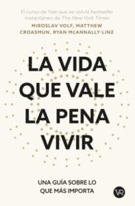 La vida que vale la pena vivir