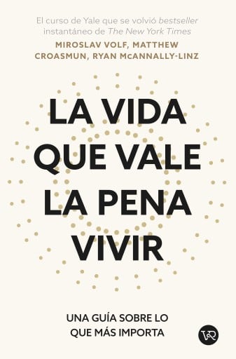 La vida que vale la pena vivir
