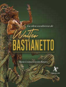 Publication 21 La obra escultórica de Walter Bastianetto