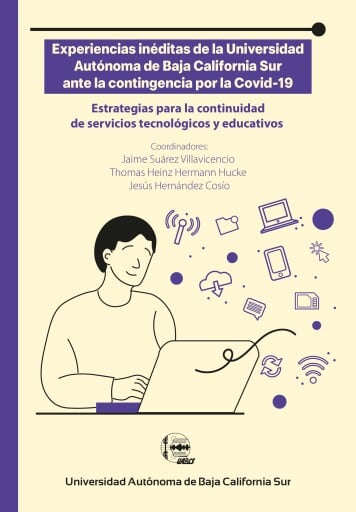 Experiencias inéditas de la Universidad Autónoma de Baja California Sur ante la contingencia por la Covid-19