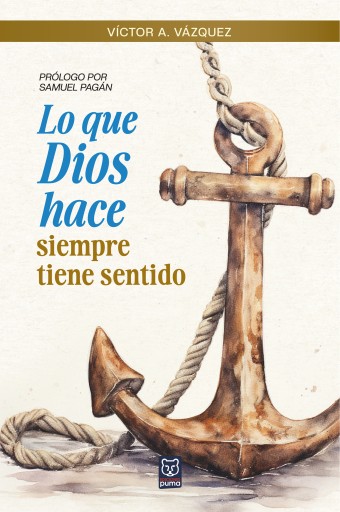 Lo que Dios hace siempre tiene sentido