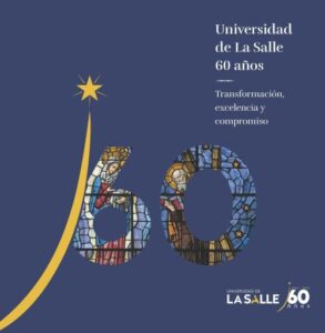 Universidad de La Salle 60 años. Transformación, excelencia y compromiso