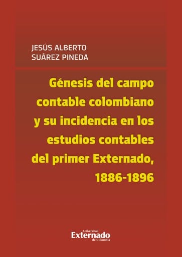 Génesis del campo contable colombiano y su incidencia en los estudios contables del primer Externado, 1886-1896
