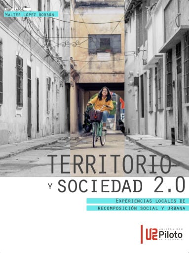 Territorio y sociedad: Experiencias locales de recomposición social y urbana.