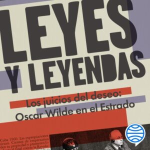 Publication 6 Leyes y leyendas - Los juicios del deseo:Oscar Wilde en el Estrado