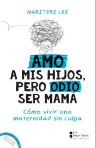 Publication 6 Amo a mis hijos, pero odio ser mamá