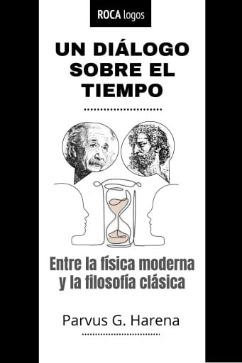 Un diálogo sobre el tiempo: Entre la ciencia moderna y la filosofía clásica