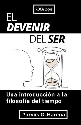 El devenir del ser: Una introducción a la filosofía del tiempo