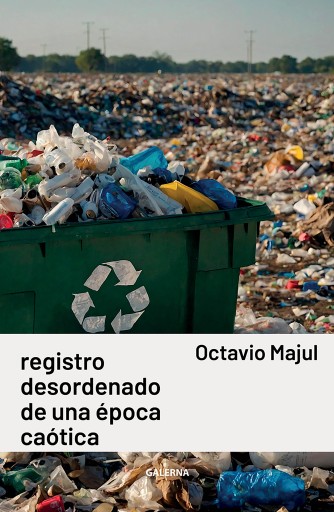 Registro desordenado de una época caótica