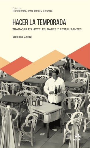 Hacer la temporada. Trabajar en hoteles, bares y restaurantes