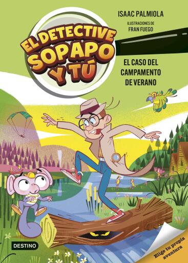 El detective Sopapo y tú 3. El caso del campamento de verano
