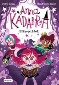 Anna Kadabra 16. El libro prohibido