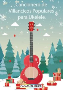 Cancionero de Villancicos Populares para Ukelele
