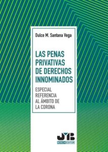 Publication 6 Las penas privativas de derechos innominados (especial referencia al ámbito de la Corona)