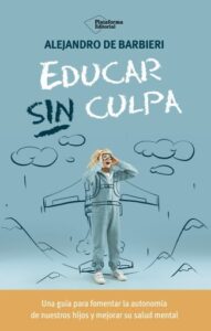 Publication 13 Educar sin culpa