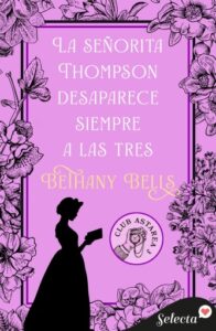 Publication 16 La señorita Thompson desaparece siempre a las tres (Club Astarea 3)