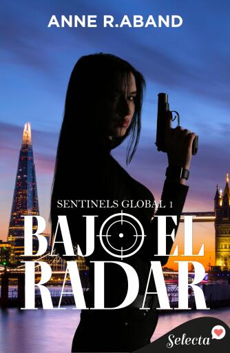 Bajo el radar (Sentinels Global 1)