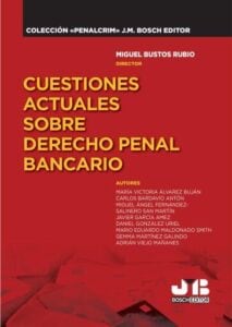 Cuestiones actuales sobre Derecho penal bancario