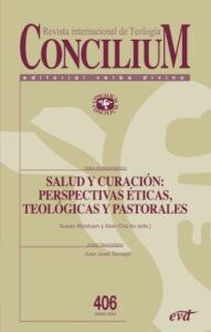 Publication 3 Salud y curación: perspectivas ética, teológica y pastoral