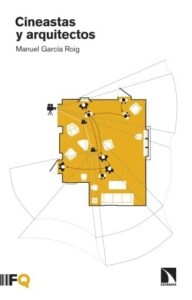Cineastas y arquitectos.
