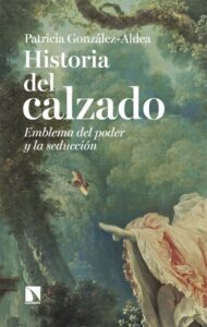 Historia del calzado. Emblema del poder y la seducción